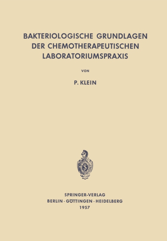 Bakteriologische Grundlagen der Chemotherapeutischen Laboratoriumspraxis (e-bog) af Klein, Paul