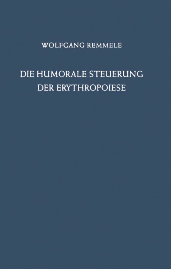 Die Humorale Steuerung der Erythropoiese (e-bog) af Remmele, W.