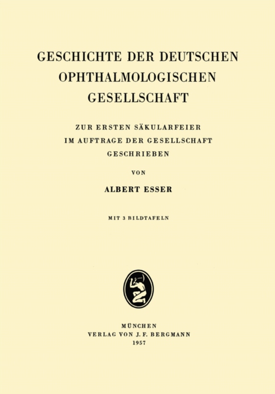 Geschichte der Deutschen Ophthalmologischen Gesellschaft (e-bog) af Esser, Albrecht