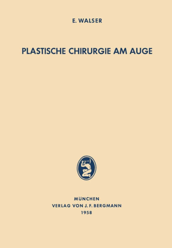 Plastische Chirurgie am Auge (e-bog) af Walser, E.