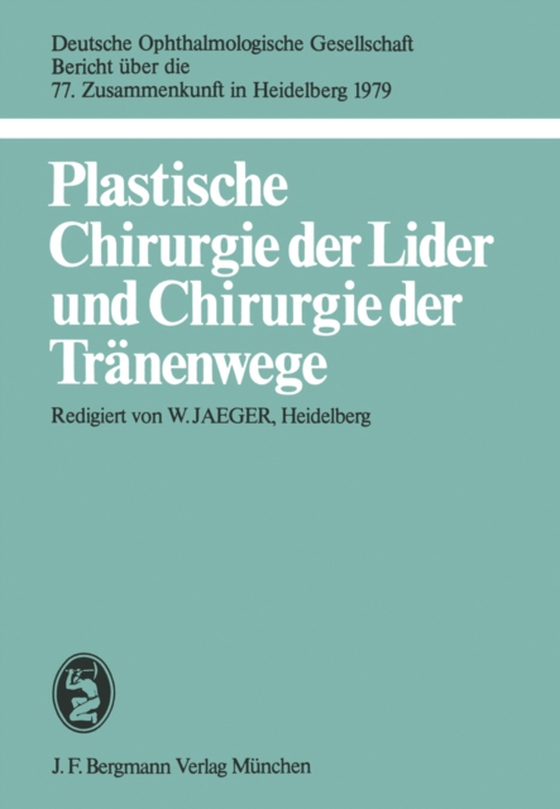 Plastische Chirurgie der Lider und Chirurgie der Tränenwege