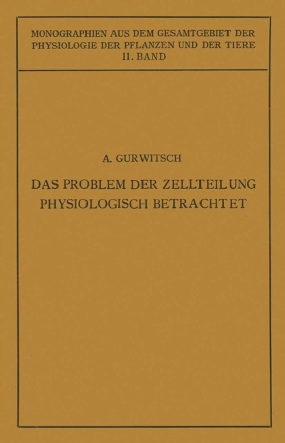 Das Problem der Zellteilung Physiologisch Betrachtet (e-bog) af Gurwitsch, Lydia