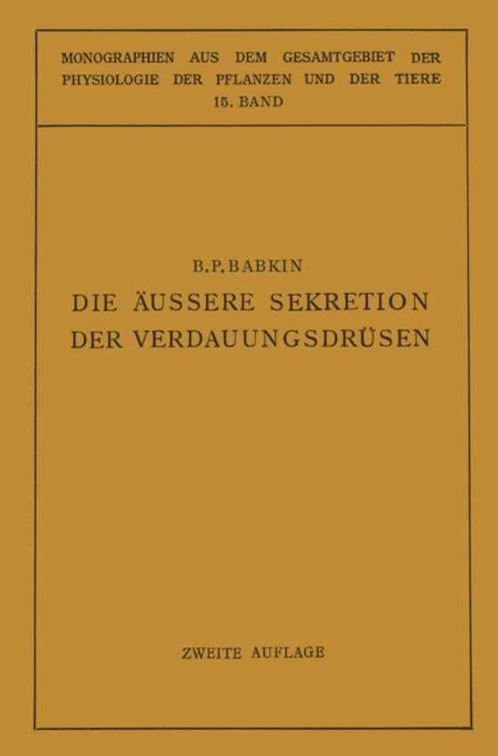 Die Äussere Sekretion der Verdauungsdrüsen (e-bog) af Babkin, B. P.