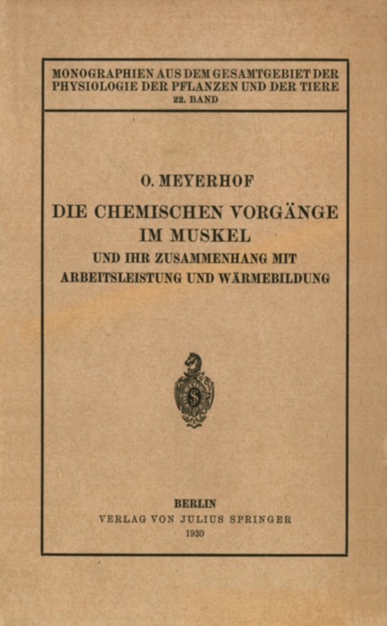 Die chemischen Vorgänge im Muskel und ihr Zusammenhang mit Arbeitsleistung und Wärmebildung