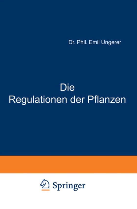 Die Regulationen der Pflanzen (e-bog) af Ungerer, E.