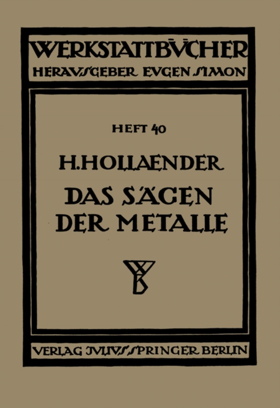 Das Sägen der Metalle (e-bog) af Hollaender, H.