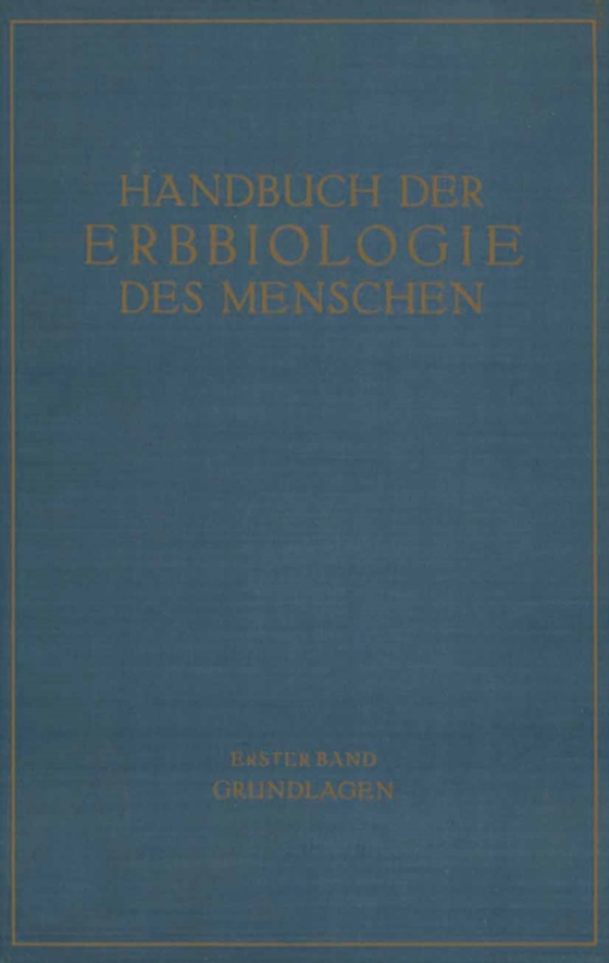 Die Grundlagen der Erbbiologie des Menschen