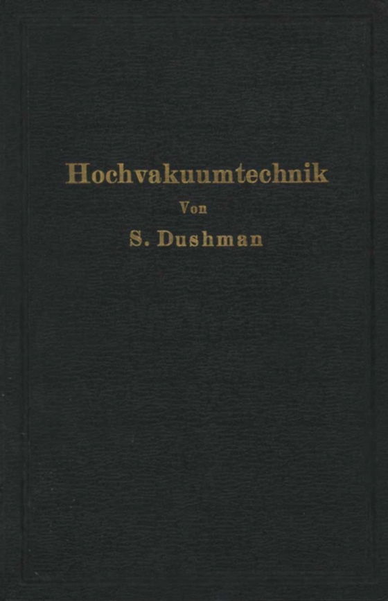 Die Grundlagen der Hochvakuumtechnik (e-bog) af Reimann, E.