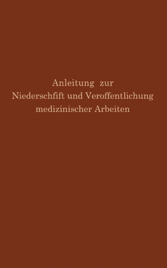 Anleitung zur Niederschrift und Veröffentlichung medizinischer Arbeiten (e-bog) af Fishbein, M.