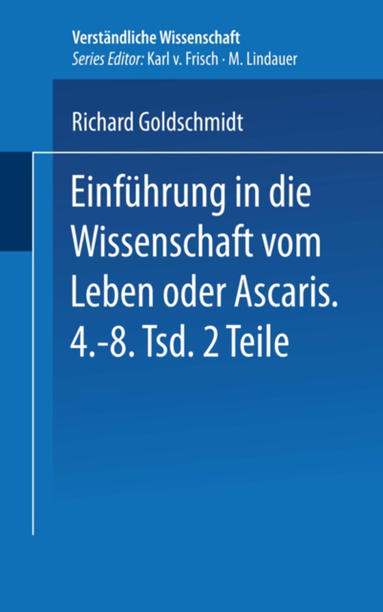 Einführung in die Wissenschaft vom Leben oder Ascaris (e-bog) af Goldschmidt, Richard