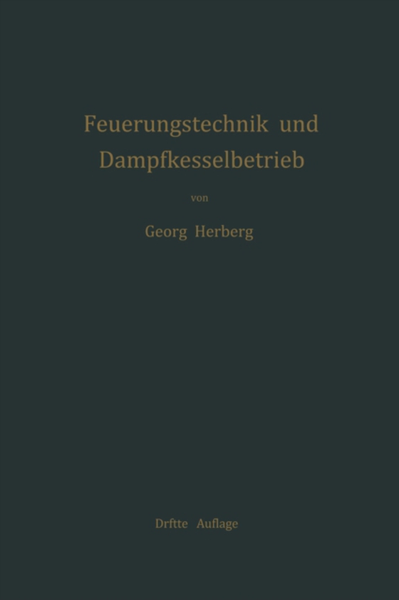 Handbuch der Feuerungstechnik und des Dampfkesselbetriebes