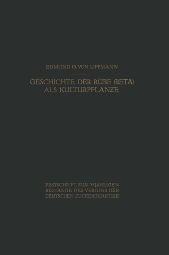 Geschichte der Rübe (Beta) als Kulturpflanze (e-bog) af Lippmann, Edmund O. von