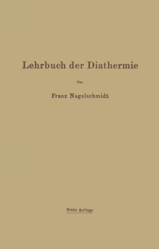 Lehrbuch der Diathermie (e-bog) af Nagelschmidt, Franz