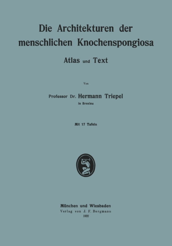 Die Architekturen der menschlichen Knochenspongiosa (e-bog) af Triepel, Hermann