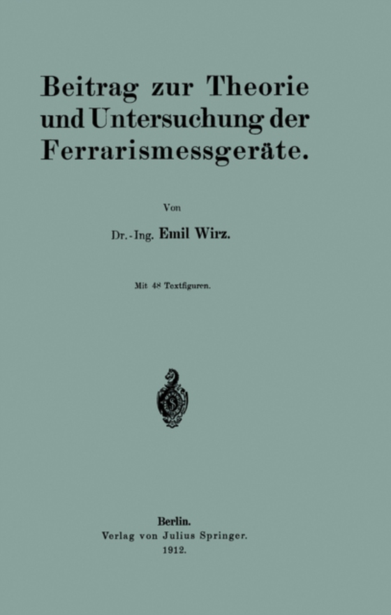 Beitrag zur Theorie und Untersuchung der Ferrarismessgeräte