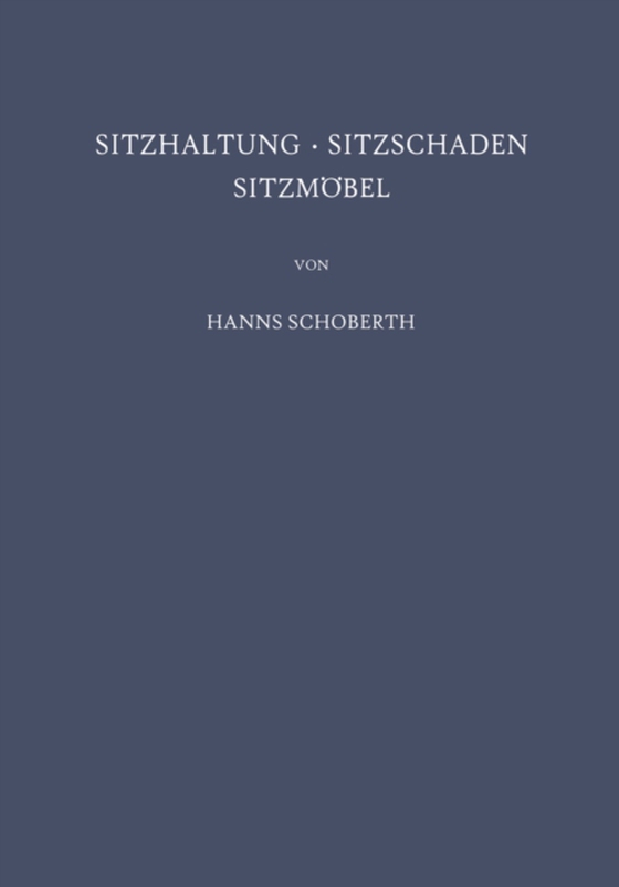 Sitzhaltung · Sitzschaden Sitzmöbel (e-bog) af Schoberth, Hanns