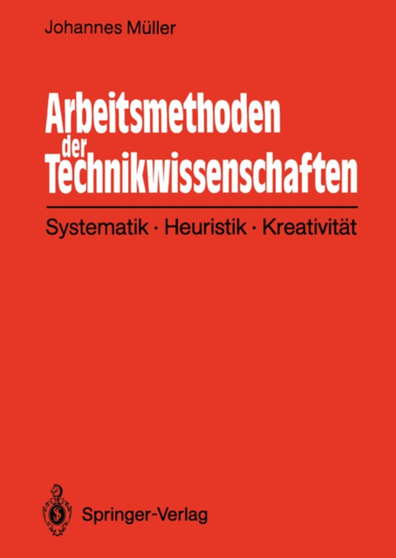 Arbeitsmethoden der Technikwissenschaften (e-bog) af Muller, Johannes