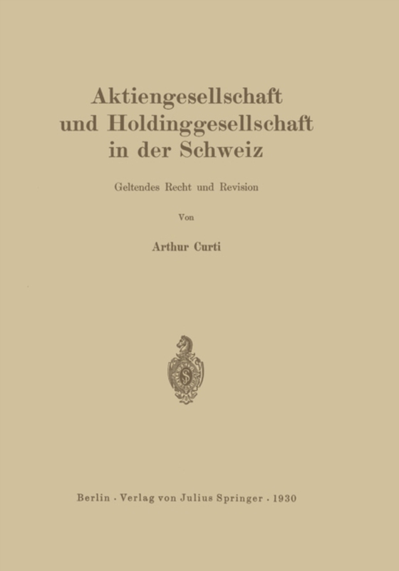 Aktiengesellschaft und Holdinggesellschaft in der Schweiz. Geltendes Recht und Revision