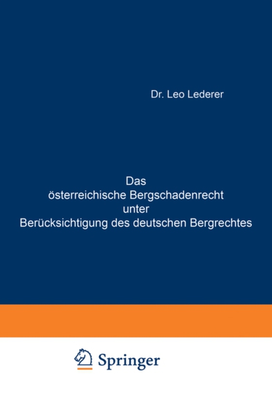 Das österreichische Bergschadenrecht unter Berücksichtigung des deutschen Bergrechtes (e-bog) af Lederer, Leo