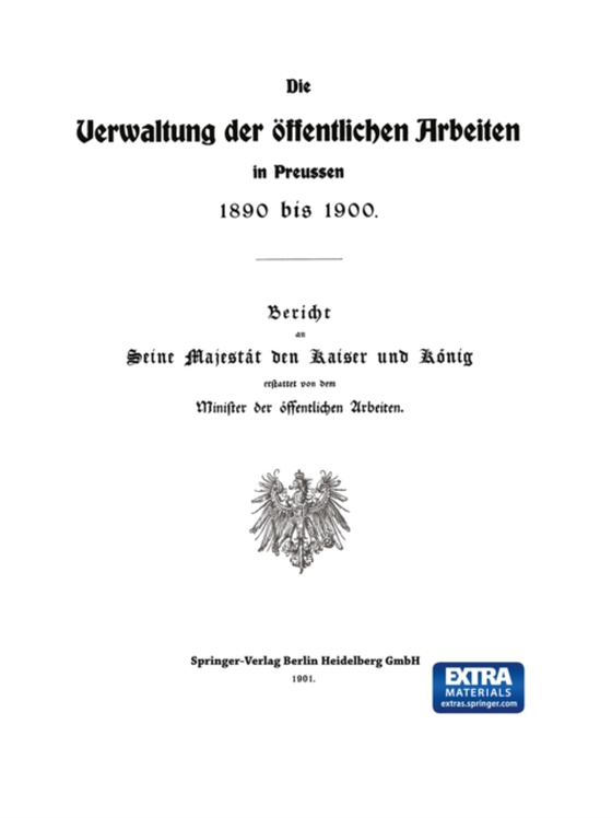 Die Verwaltung der Öffentlichen Arbeiten in Preussen 1890 bis 1900 (e-bog) af Springer, Julius