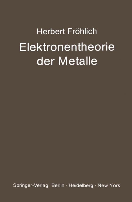 Elektronentheorie der Metalle (e-bog) af Frohlich, H.