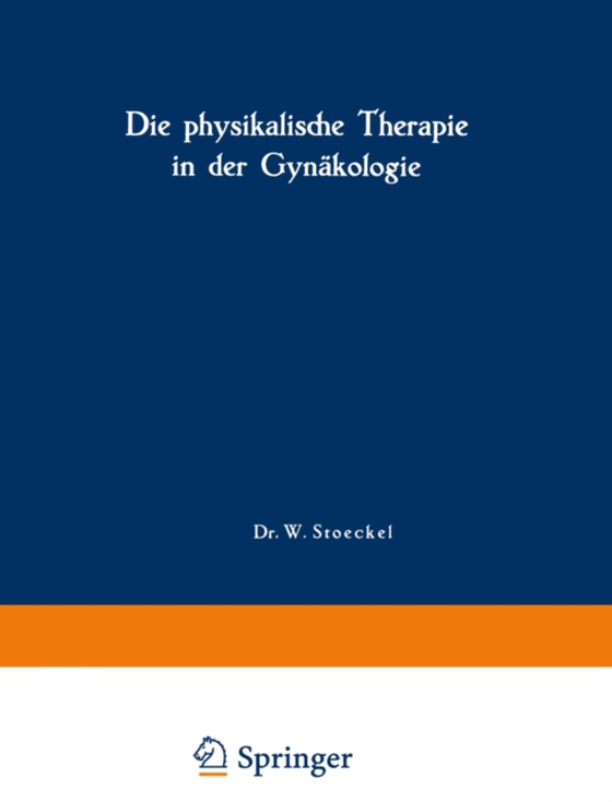 Die physikalische Therapie in der Gynäkologie (e-bog) af Wintz, H.