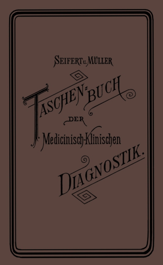 Taschenbuch der Medicinisch-Klinischen Diagnostik