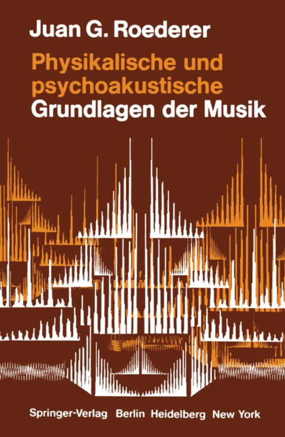 Physikalische und psychoakustische Grundlagen der Musik (e-bog) af Roederer, Juan G.