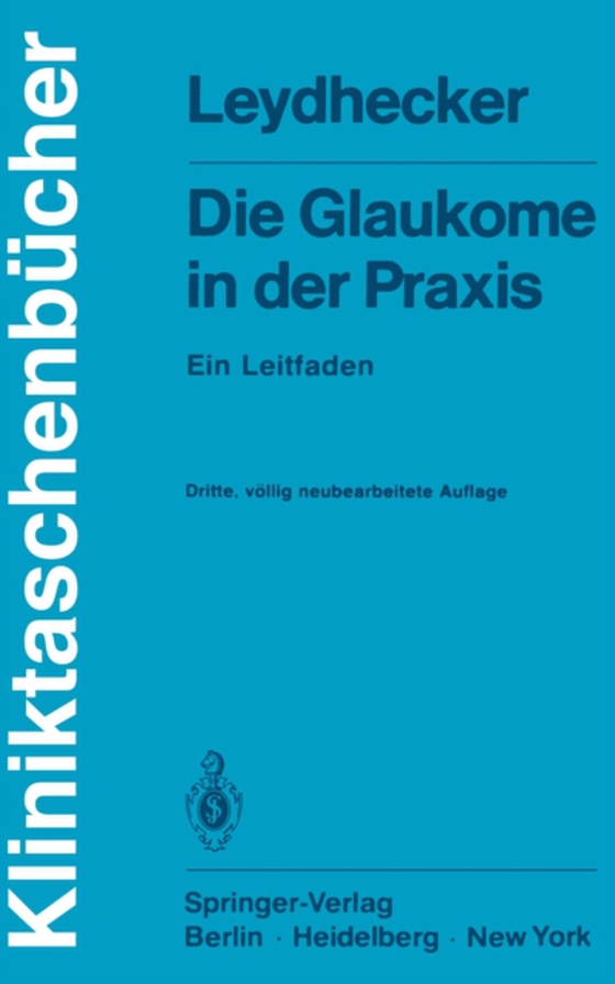 Die Glaukome in der Praxis (e-bog) af Leydhecker, W.