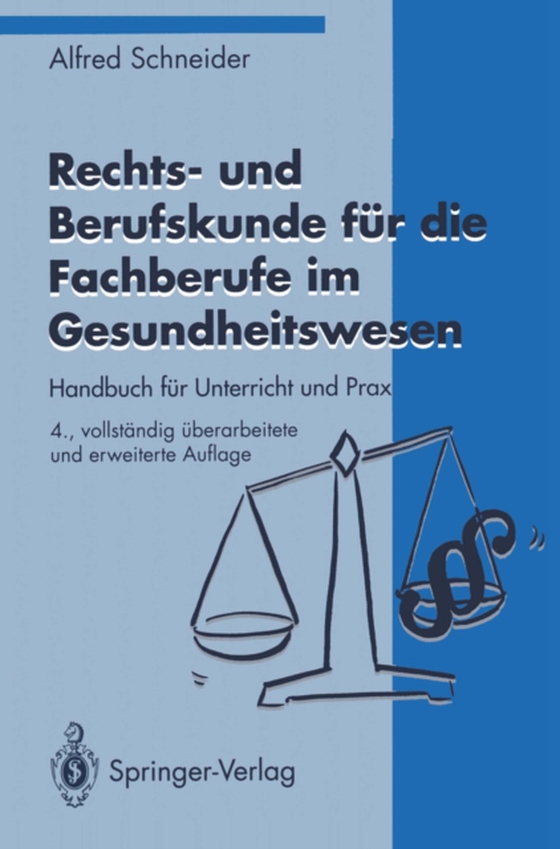 Rechts- und Berufskunde für die Fachberufe im Gesundheitswesen (e-bog) af Schneider, Alfred