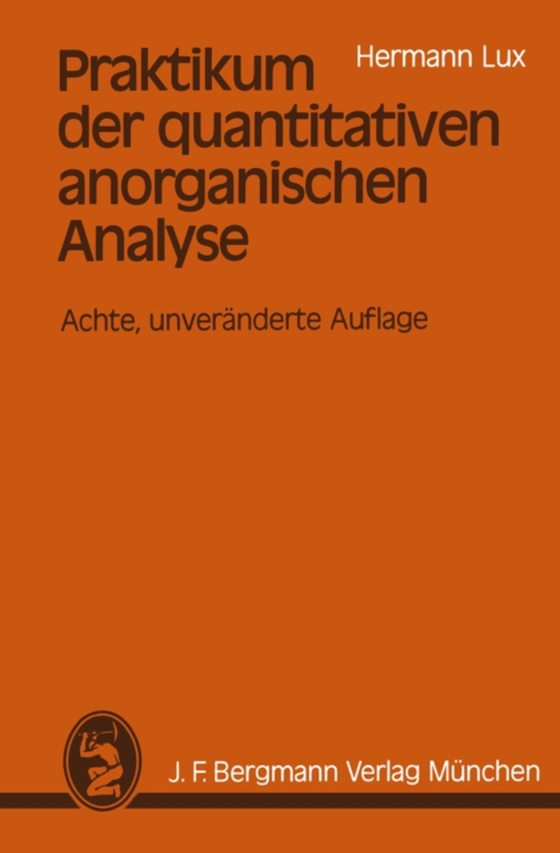 Praktikum der quantitativen anorganischen Analyse (e-bog) af Lux, Hermann