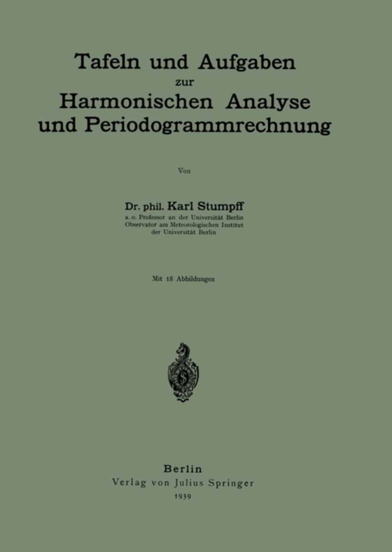 Tafeln und Aufgaben zur Harmonischen Analyse und Periodogrammrechnung (e-bog) af Stumpff, Karl