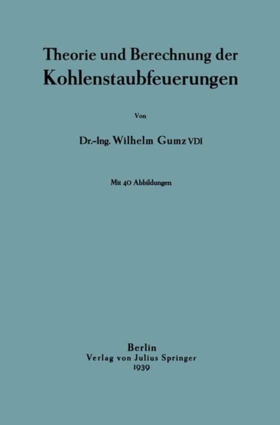 Theorie und Berechnung der Kohlenstaubfeuerungen