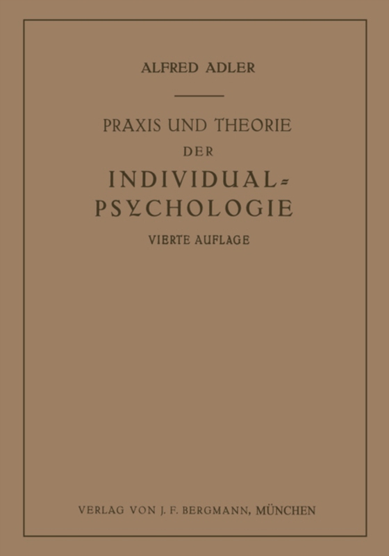 Praxis und Theorie der Individual-Psychologie