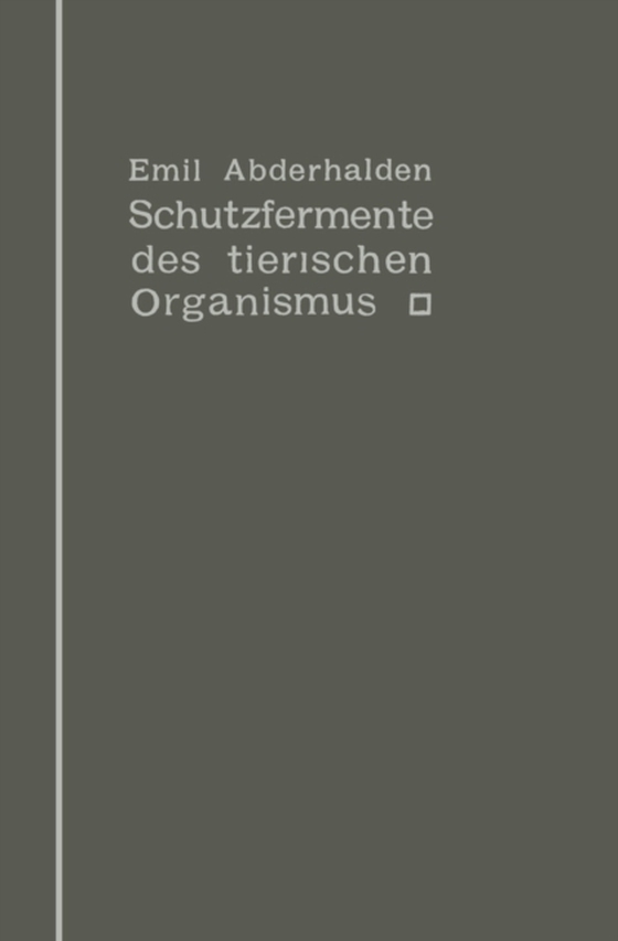 Schutzfermente des tierischen Organismus (e-bog) af Abderhalden, Emil