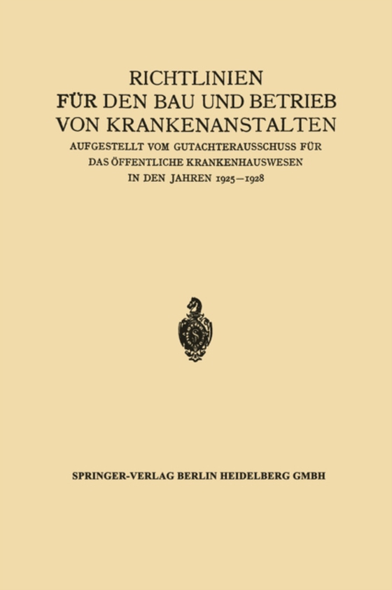 Richtlinien für den Bau und Betrieb von Krankenanstalten (e-bog) af Springer, Julius