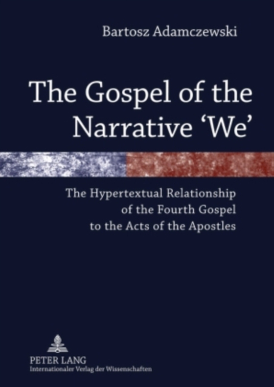 Gospel of the Narrative 'We' (e-bog) af Bartosz Adamczewski, Adamczewski