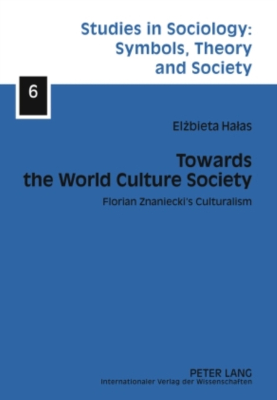 Towards the World Culture Society (e-bog) af Elzbieta Halas, Halas