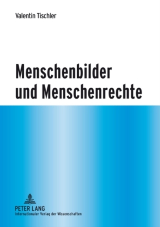 Menschenbilder und Menschenrechte