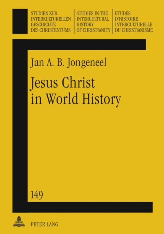 Jesus Christ in World History (e-bog) af Jan A.B. Jongeneel, Jongeneel