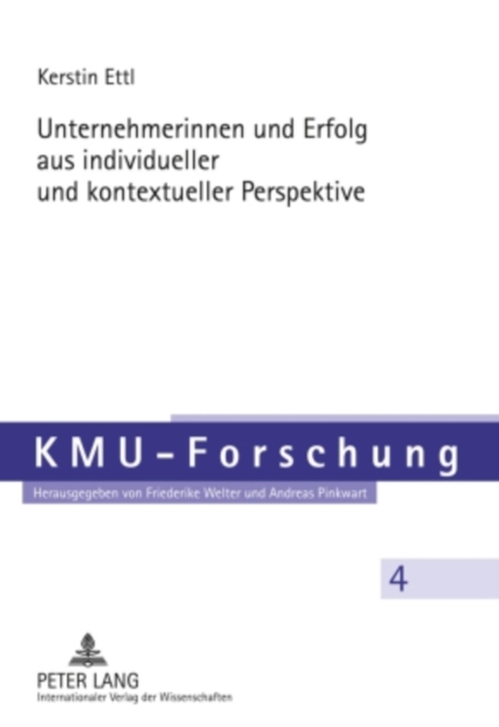 Unternehmerinnen und Erfolg aus individueller und kontextueller Perspektive (e-bog) af Kerstin Ettl, Ettl