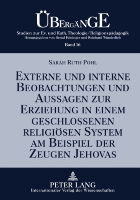 Externe und interne Beobachtungen und Aussagen zur Erziehung in einem geschlossenen religioesen System am Beispiel der Zeugen Jehovas (e-bog) af Sarah Pohl, Pohl