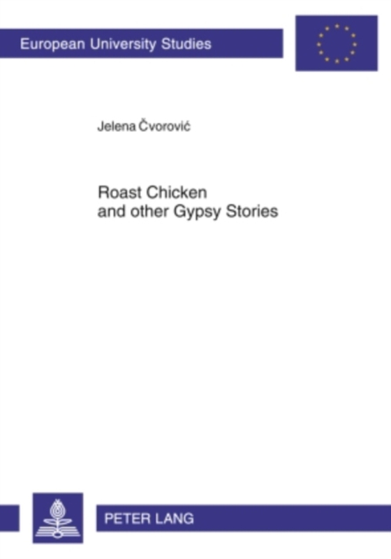 Roast Chicken and other Gypsy Stories (e-bog) af Jelena Cvorovic, Cvorovic