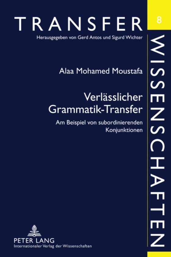 Verlaesslicher Grammatik-Transfer (e-bog) af Alaa Moustafa, Moustafa