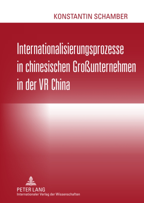 Internationalisierungsprozesse in chinesischen Großunternehmen in der VR China