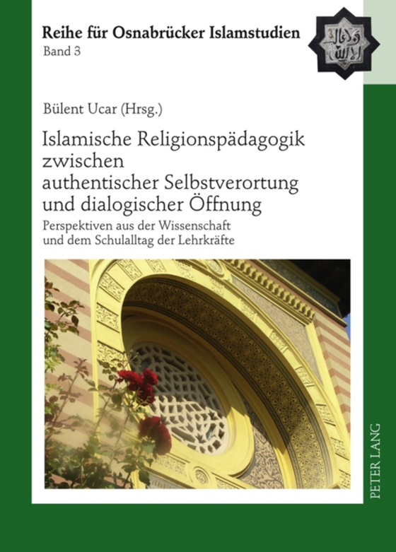 Islamische Religionspaedagogik zwischen authentischer Selbstverortung und dialogischer Oeffnung (e-bog) af -