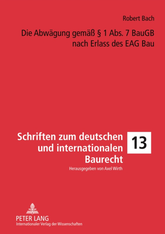 Die Abwaegung gemaeß § 1 Abs. 7 BauGB nach Erlass des EAG Bau (e-bog) af Robert Bach, Bach