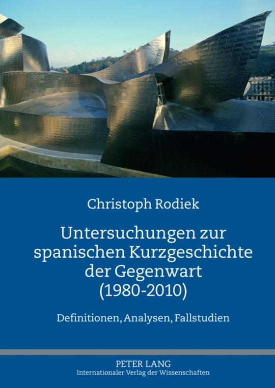 Untersuchungen zur spanischen Kurzgeschichte der Gegenwart (1980-2010) (e-bog) af Christoph Rodiek, Rodiek