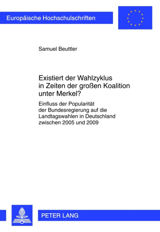 Existiert der Wahlzyklus in Zeiten der großen Koalition unter Merkel? (e-bog) af Samuel Beuttler, Beuttler