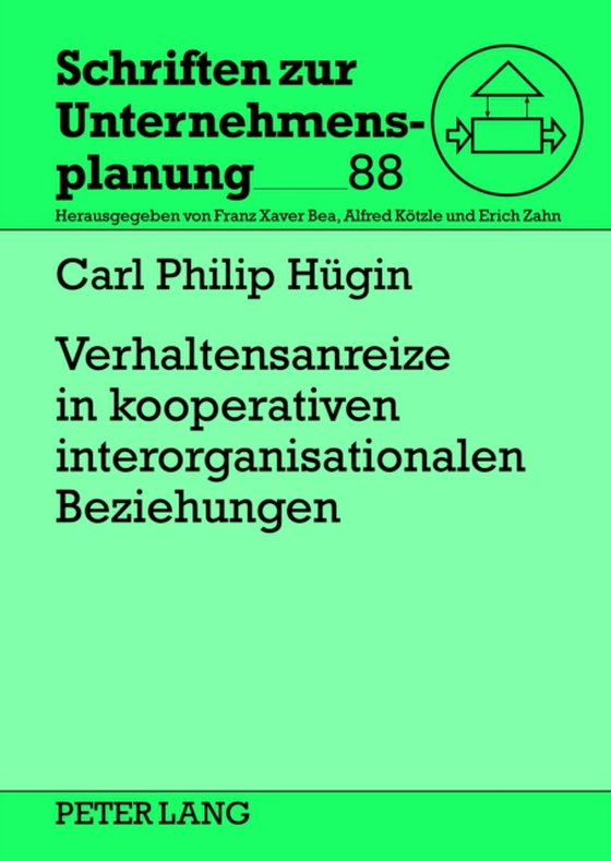 Verhaltensanreize in kooperativen interorganisationalen Beziehungen (e-bog) af Carl Philip Hugin, Hugin